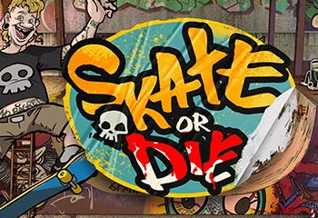Skate or Die